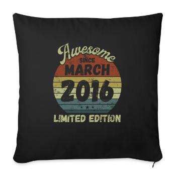 Awesome since March 2016 - Geburtstag - Sofakissenbezug 45 x 45 cm - Schwarz - Vorne