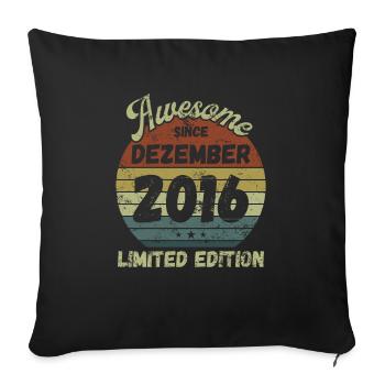 Awesome since December 2016 - Geburtstag - Sofakissenbezug 45 x 45 cm - Schwarz - Vorne
