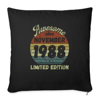 Awesome since November 1988 - Birthday - Sofa pillowcase 17,3'' x 17,3'' (45 x 45 cm) - black - Front