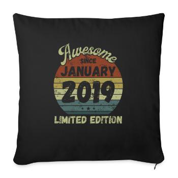 Awesome since January 2019 - Geburtstag - Sofakissenbezug 45 x 45 cm - Schwarz - Vorne