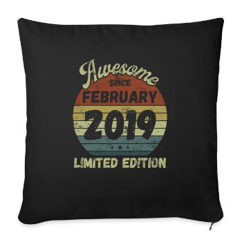 Awesome since February 2019 - Geburtstag - Sofakissenbezug 45 x 45 cm - Schwarz - Vorne