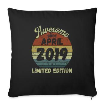 Awesome since April 2019 - Geburtstag - Sofakissenbezug 45 x 45 cm - Schwarz - Vorne