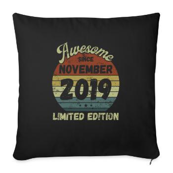 Awesome since November 2019 - Geburtstag - Sofakissenbezug 45 x 45 cm - Schwarz - Vorne