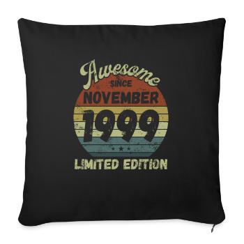 Awesome since November 1999 - Birthday - Sofa pillowcase 17,3'' x 17,3'' (45 x 45 cm) - black - Front