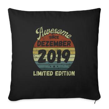 Awesome since December 2019 - Geburtstag - Sofakissenbezug 45 x 45 cm - Schwarz - Vorne