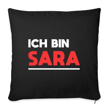 Sara Name Spruch für stolze Saras - Sofakissenbezug 45 x 45 cm - Schwarz - Vorne