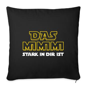 Das Mimimi stark in dir ist - rumheulen Spruch - Sofakissenbezug 45 x 45 cm - Schwarz - Vorne