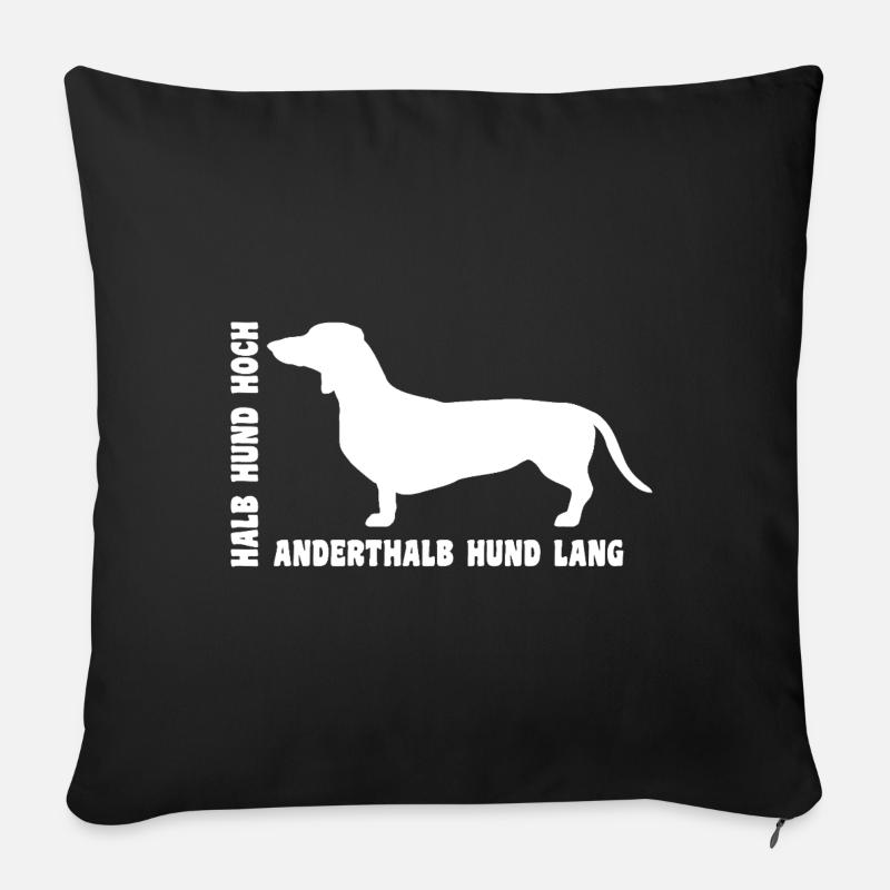 Dackel - Halb Hund hoch anderthalb Hund lang - Sofakissenbezug 45 x 45 cm - Schwarz