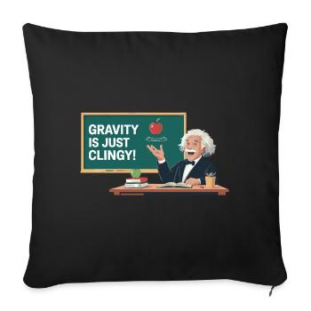 Fun physics design – Gravity is just clingy - Sofa pillowcase 17,3'' x 17,3'' (45 x 45 cm) - black - Front