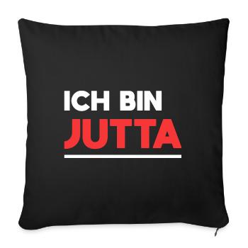 Jutta Name Spruch für stolze Juttas - Sofakissenbezug 45 x 45 cm - Schwarz - Vorne