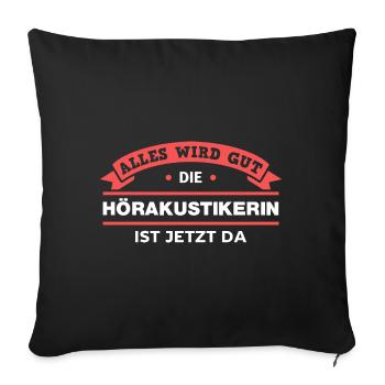 Hörakustikerin Design für stolze Handwerker - Sofakissenbezug 45 x 45 cm - Schwarz - Vorne