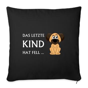 DAS LETZTE KIND HAT FELL HUND - Sofakissenbezug 45 x 45 cm - Schwarz - Vorne