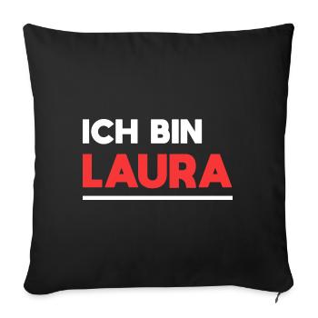 Laura Name Spruch für stolze Lauras - Sofakissenbezug 45 x 45 cm - Schwarz - Vorne