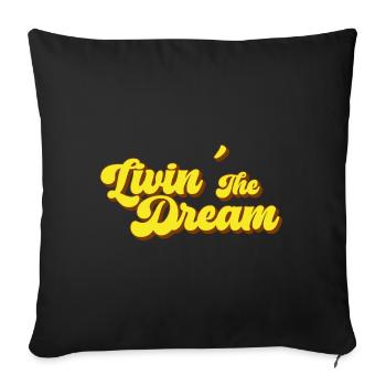 Living the Dream - Sofa pillowcase 17,3'' x 17,3'' (45 x 45 cm) - black - Front