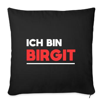 Birgit Name Spruch für stolze Birgits - Sofakissenbezug 45 x 45 cm - Schwarz - Vorne