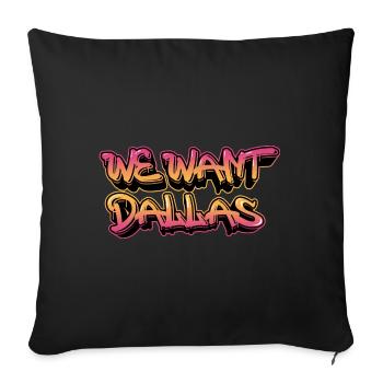 We want Dallas design for proud Dallasites - Sofa pillowcase 17,3'' x 17,3'' (45 x 45 cm) - black - Front