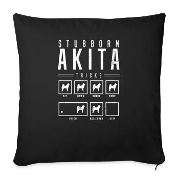 Akita Stubborn Akita Tricks Gift - Sofa pillowcase 17,3'' x 17,3'' (45 x 45 cm) - black - Front