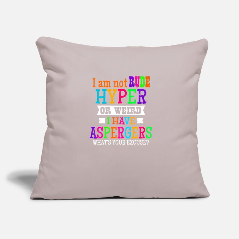 Asperger Ich bin nicht unhöflich Hyper oder seltsames Geschenk Sofakissenbezug 45 x 45 cm