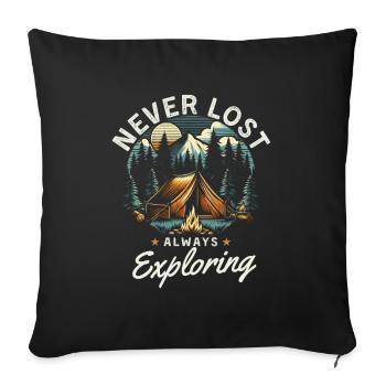 Cadeau de camping amusant Never Lost Always Exploring - Housse de coussin décorative 45 x 45 cm - noir - Devant