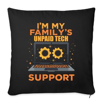 I'm My Family's Unpaid Tech Support - Funny - Housse de coussin décorative 45 x 45 cm - noir - Devant