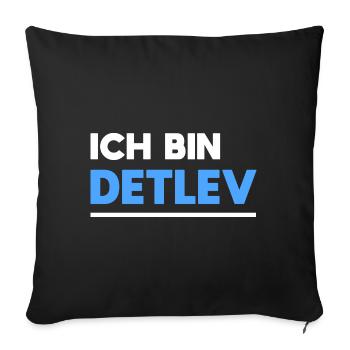Detlev Name Spruch für stolze Detlevs - Sofakissenbezug 45 x 45 cm - Schwarz - Vorne