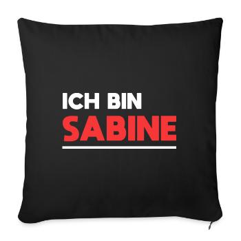 Sabine Name Spruch für stolze Sabines - Sofakissenbezug 45 x 45 cm - Schwarz - Vorne