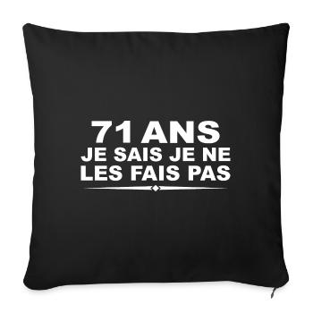 71 ans | Humour Cadeau D'anniversaire 71 ans - Housse de coussin décorative 45 x 45 cm - noir - Devant