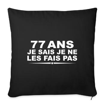 77 years old | Humor Birthday Gift 77 years - Sofa pillowcase 17,3'' x 17,3'' (45 x 45 cm) - black - Front