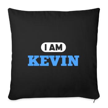 Kevin Name Spruch für stolze Kevins - Sofakissenbezug 45 x 45 cm - Schwarz - Vorne