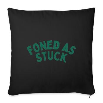 Foned comme Stuck Weed chemise | Drôle de motif stoner - Housse de coussin décorative 45 x 45 cm - noir - Devant