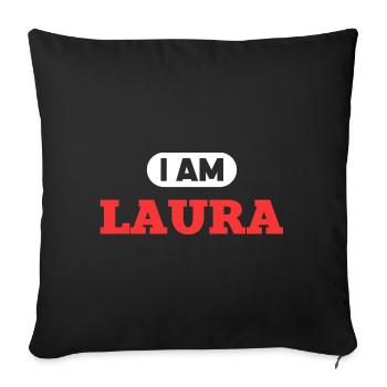 Laura Name Saying für stolze Lauras - Sofakissenbezug 45 x 45 cm - Schwarz - Vorne