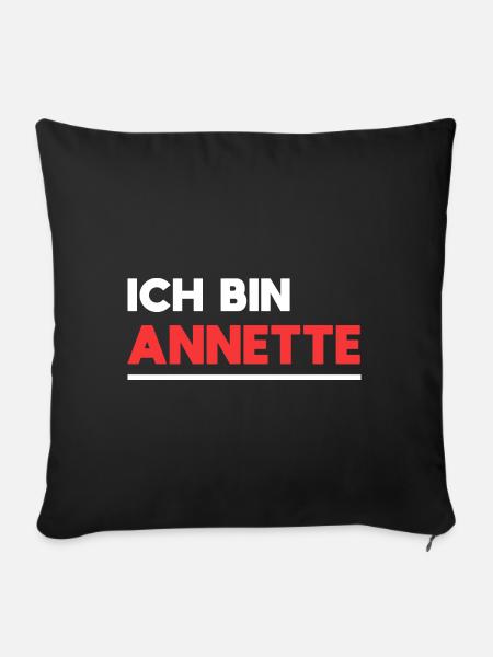 Annette Name Spruch für stolze Annettes - Sofakissenbezug 45 x 45 cm - Schwarz