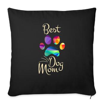 Best Dog Mom Funny Cool Dog Lover - Sofakissenbezug 45 x 45 cm - Schwarz - Vorne