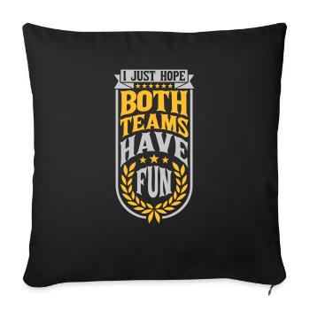 Both Teams Have Fun - Sofakissenbezug 45 x 45 cm - Schwarz - Vorne