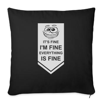 everything is fine quote - Sofa pillowcase 17,3'' x 17,3'' (45 x 45 cm) - black - Front