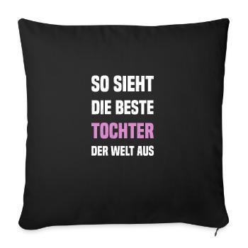 So sieht die beste Tochter der Welt aus - Sofakissenbezug 45 x 45 cm - Schwarz - Vorne