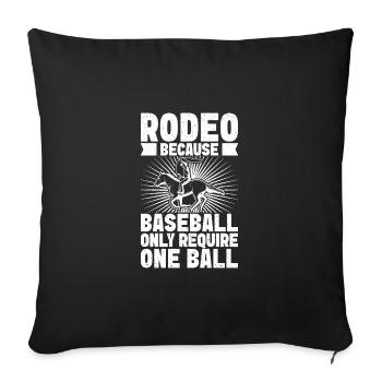 Rodeo Horse Riding Rodeo Only Require Cowboy - Sofa pillowcase 17,3'' x 17,3'' (45 x 45 cm) - black - Front