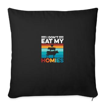 I Don't Eat My Homies Funny Vegetarian Vegan - Sofa pillowcase 17,3'' x 17,3'' (45 x 45 cm) - black - Front