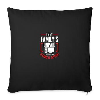 I'm My Family's Unpaid Technical Support Computer - Sofa pillowcase 17,3'' x 17,3'' (45 x 45 cm) - black - Front