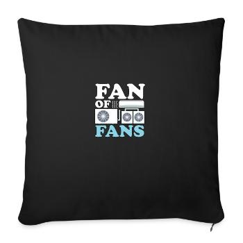 Fan Of Fans Tech Ventilation Cooling System HVAC - Sofa pillowcase 17,3'' x 17,3'' (45 x 45 cm) - black - Front