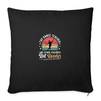 Professeur de claquettes comme les autres professeurs mais plus fort - Housse de coussin décorative 45 x 45 cm - noir - Devant