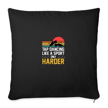 Danse à claquettes comme un sport seulement plus difficile stepptanz - Housse de coussin décorative 45 x 45 cm - noir - Devant
