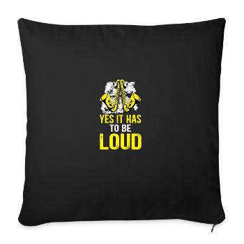 Yes It Has To Be Loud Saxophon für Musiklehrer - Sofakissenbezug 45 x 45 cm - Schwarz - Vorne