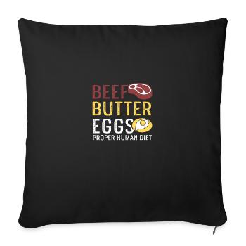 Beef Butter Eggs Proper Human Diet for Men - Sofa pillowcase 17,3'' x 17,3'' (45 x 45 cm) - black - Front