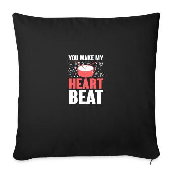 You Make My Heart Beat für Schlagzeuger Männer - Sofakissenbezug 45 x 45 cm - Schwarz - Vorne