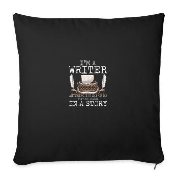 I'm A Writer for Authors Novelists Poets - Sofa pillowcase 17,3'' x 17,3'' (45 x 45 cm) - black - Front