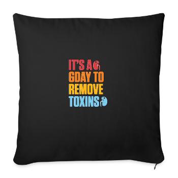 It's A Gday To Remove Toxins Dialysis - Sofa pillowcase 17,3'' x 17,3'' (45 x 45 cm) - black - Front