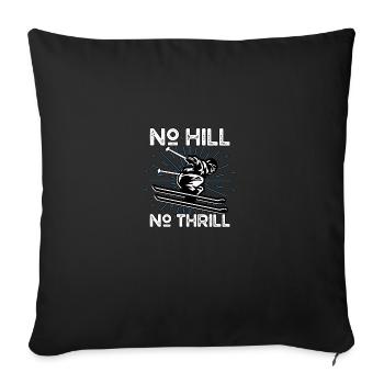 Pas de colline, pas de sensations fortes pour les amateurs de ski Skieurs - Housse de coussin décorative 45 x 45 cm - noir - Devant