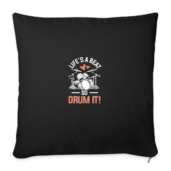 Life's A Beat So Drum It Für Schlagzeuger - Sofakissenbezug 45 x 45 cm - Schwarz - Vorne
