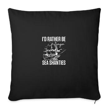 Je préférerais chanter des chants de mer pour - Housse de coussin décorative 45 x 45 cm - noir - Devant
